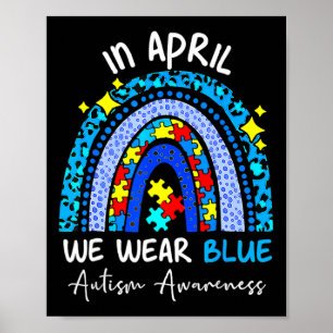 Rainbow Autism Im April tragen wir Blue Autism Awa Poster