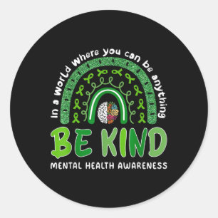 Rainbow Be güness Mental Health Awareness Runder Aufkleber