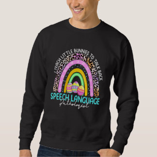 Rainbow Bunnies Slp Speech Language Pathologist Ea Sweatshirt