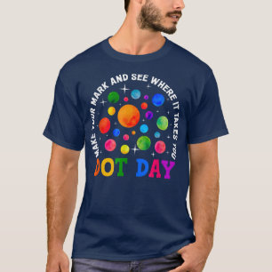 Rainbow Dot Day zeigt, wo es hingeht T-Shirt