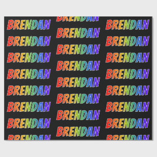 Rainbow First Name "BRENDAN"; Spaß und Farben Geschenkpapier