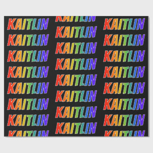 Rainbow First Name "KAITLIN"; Spaß und Farben Geschenkpapier