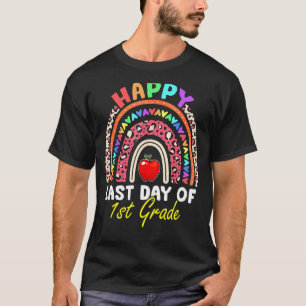Rainbow Happy last day of 1st Grade Student Kids t T-Shirt