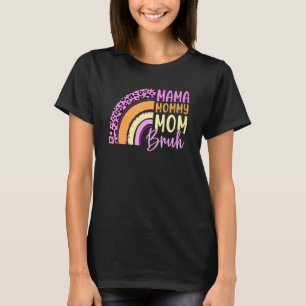 Rainbow Happy Mothers Day Mama Mommy Mama Bruh Wom T-Shirt