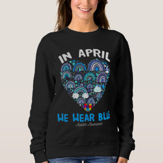 Rainbow Heart im April tragen wir Blue Autism Awar Sweatshirt