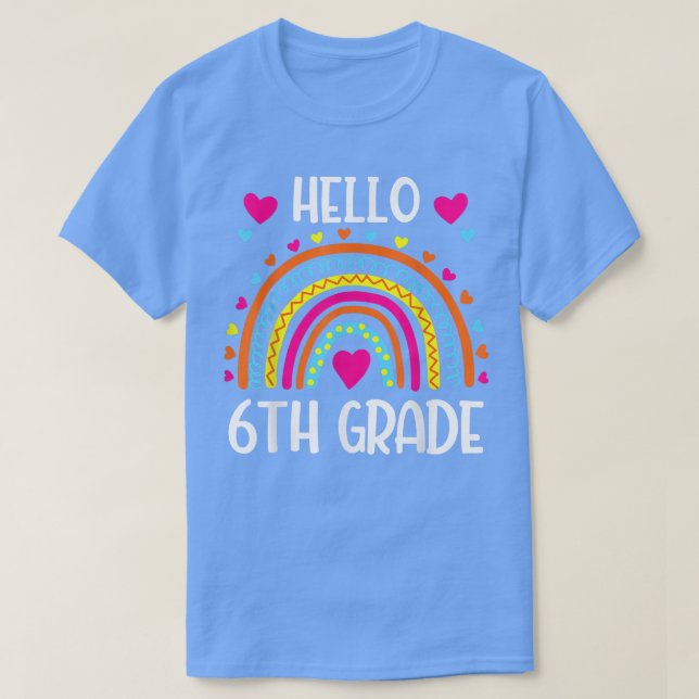 Rainbow Hello Sixth Grade Shirt 6. Klasse Zurück  (Design vorne)