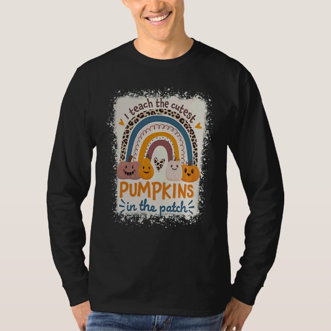 Rainbow I Teach The Cutest Pumpkins In The Patch F T-Shirt (Vorderseite)