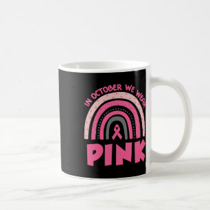 Rainbow In October We Wear Pink Breast Cancer Awar Kaffeetasse