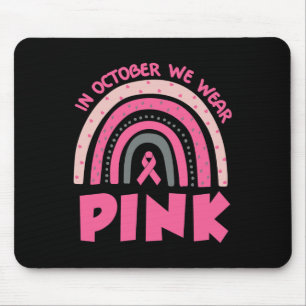 Rainbow In October We Wear Pink Breast Cancer Awar Mousepad
