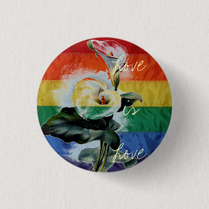 Rainbow LGBT Flag Vintag Calla Lily Liebe ist Lieb Button