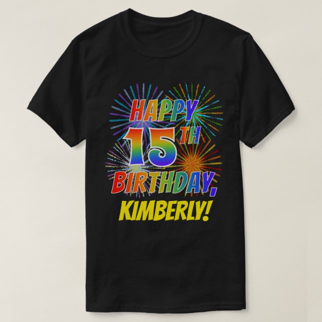Rainbow Look GLÜCKLICH 15. GEBURTSTAG; Feuerwerk + T-Shirt (Design vorne)