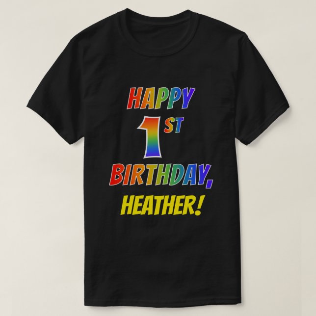 Rainbow Look GLÜCKLICH 1. GEBURTSTAG + Individuell T-Shirt (Design vorne)