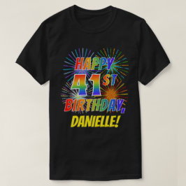 Rainbow Look GLÜCKLICH 41. GEBURTSTAG; Feuerwerk + T-Shirt