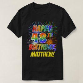 Rainbow Look GLÜCKLICH 48. GEBURTSTAG; Feuerwerk + T-Shirt