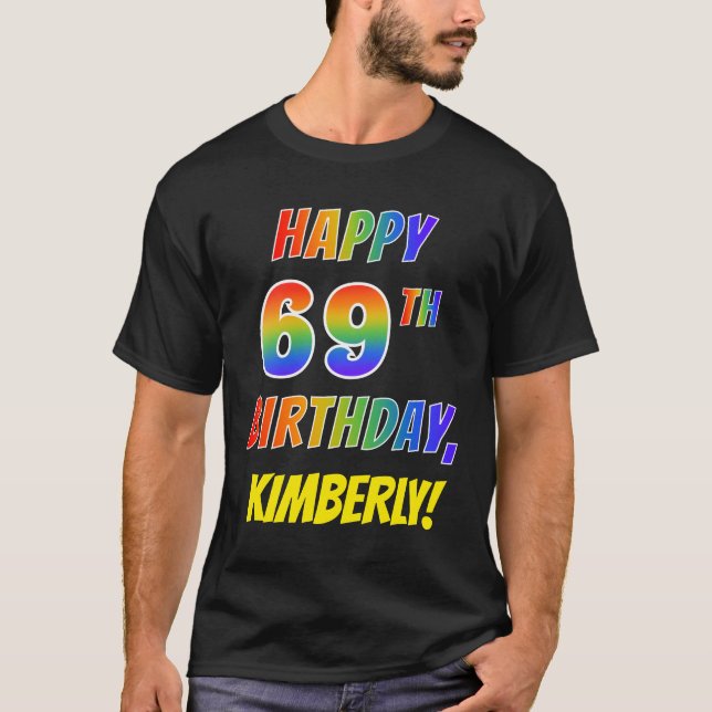 Rainbow Look GLÜCKLICH 69. GEBURTSTAG + Individuel T-Shirt (Vorderseite)
