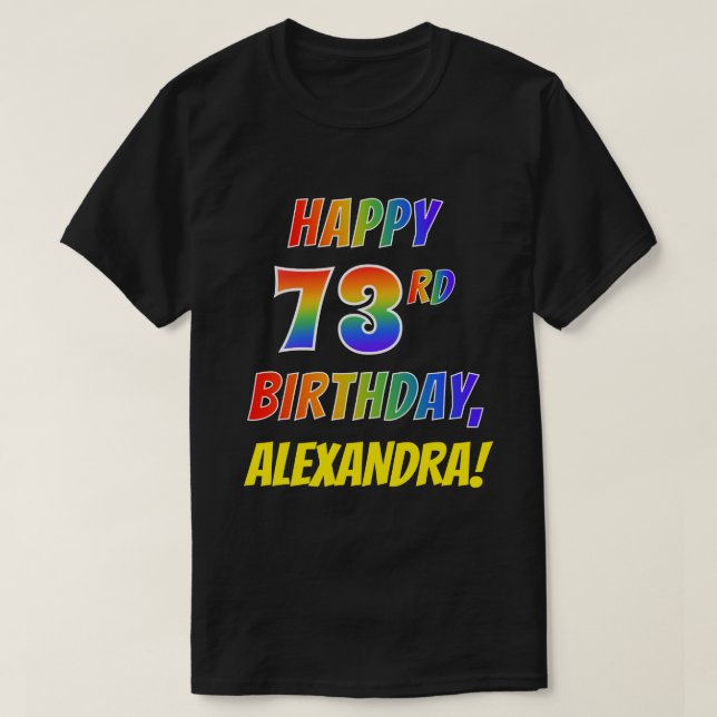 Rainbow Look GLÜCKLICH 73. GEBURTSTAG + Individuel T-Shirt (Design vorne)