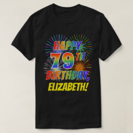 Rainbow Look GLÜCKLICH 79. GEBURTSTAG; Feuerwerk + T-Shirt