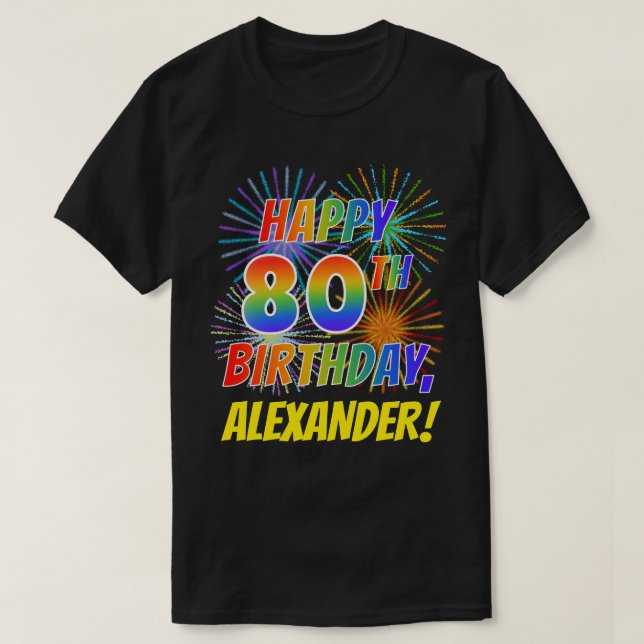 Rainbow Look GLÜCKLICH 80. GEBURTSTAG; Feuerwerk + T-Shirt (Design vorne)