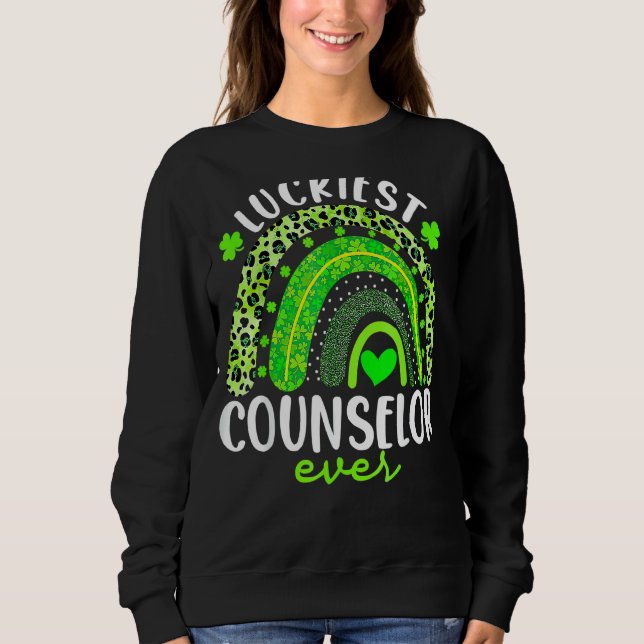 Rainbow Luckiest Counselor Ever Funny Sole Sweatshirt (Vorderseite)