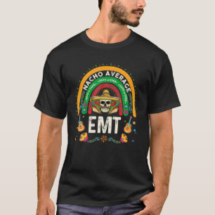 Rainbow Nacho Average EMT Skull Cinco De Mayo Mexi T-Shirt