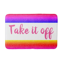 Rainbow Nehmen Sie es von der Funny Bath Mat Badematte
