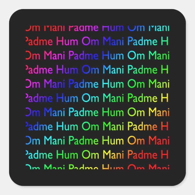 Rainbow Om Mani Padme Hum (auf schwarz) Quadratischer Aufkleber (Vorderseite)