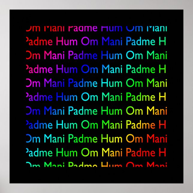 Rainbow Om Mani Padme Hum auf Schwarzweiß Poster (Vorne)