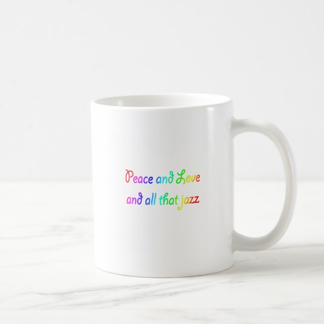 Rainbow Peace Liebe und alles, was Jazz Kaffeetasse (Rechts)