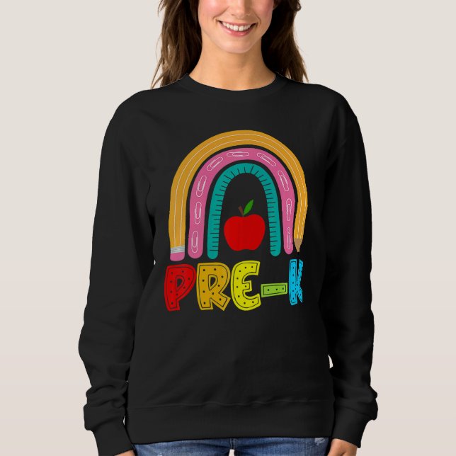 Rainbow Pre K Happy First Day School Sweatshirt (Vorderseite)