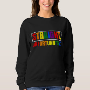 Rainbow Pride Ally LGBT Gay Straight, bedauerlich Sweatshirt