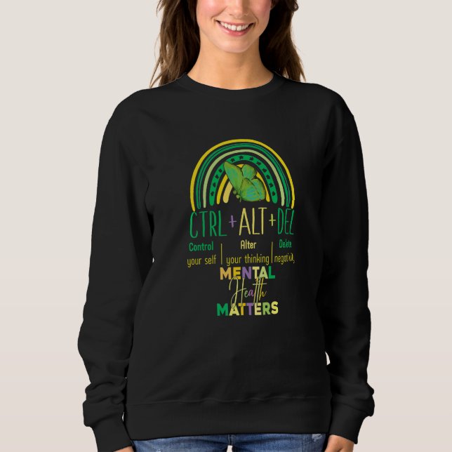 Rainbow semicolon Ctrl Alt delete mental health ma Sweatshirt (Vorderseite)