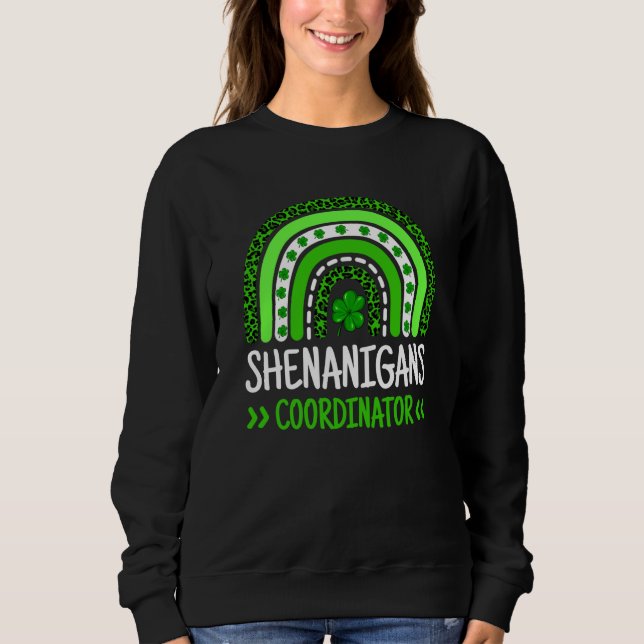 Rainbow Shenanigans Coordinator Teacher St Patrick Sweatshirt (Vorderseite)