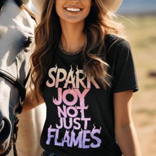 Rainbow Spark Joy, nicht nur Flammen T-Shirt