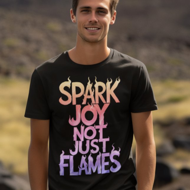 Rainbow Spark Joy, nicht nur Flammen T-Shirt (Von Creator hochgeladen)