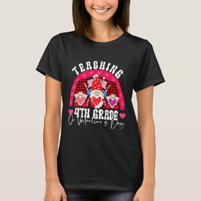 Rainbow Teaching 4th Grade On Valentines Day Teac  T-Shirt (Vorderseite)
