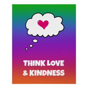 Rainbow Think Liebe and Kindness Poster