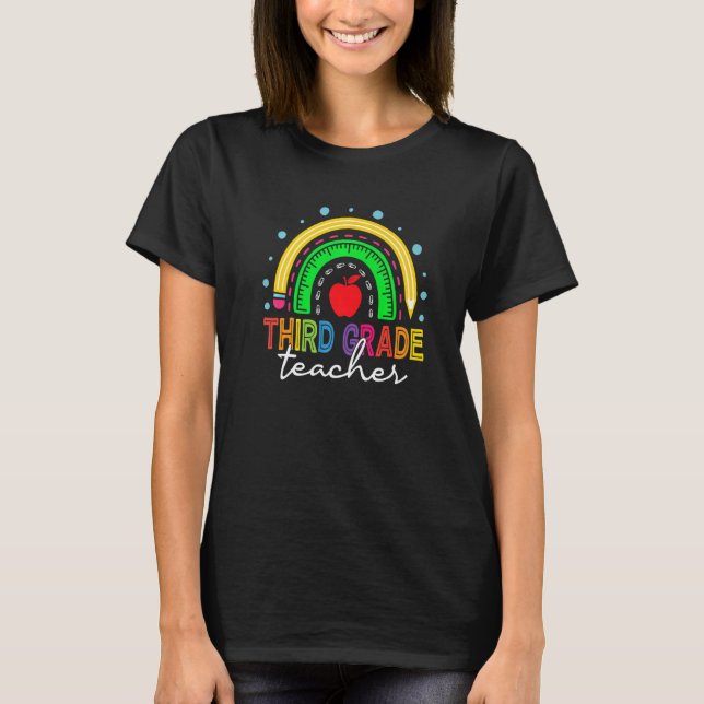 Rainbow Third Grade Teacher Back To School First D T-Shirt (Vorderseite)