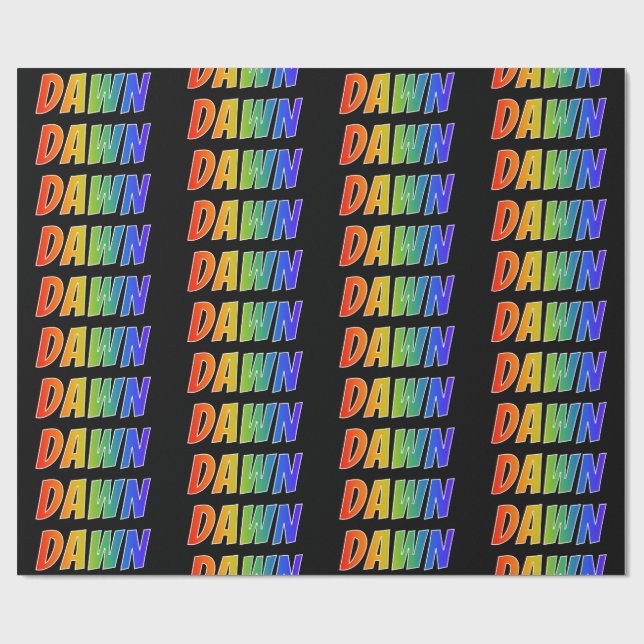 Rainbow Vorname "DAWN"; Fun & Colorful Geschenkpapier (Flach)