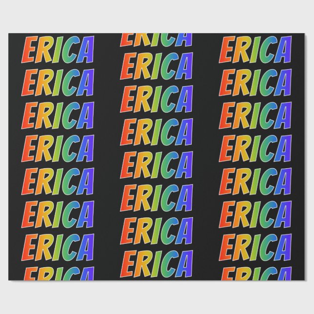 Rainbow Vorname "ERICA"; Fun & Colorful Geschenkpapier (Flach)