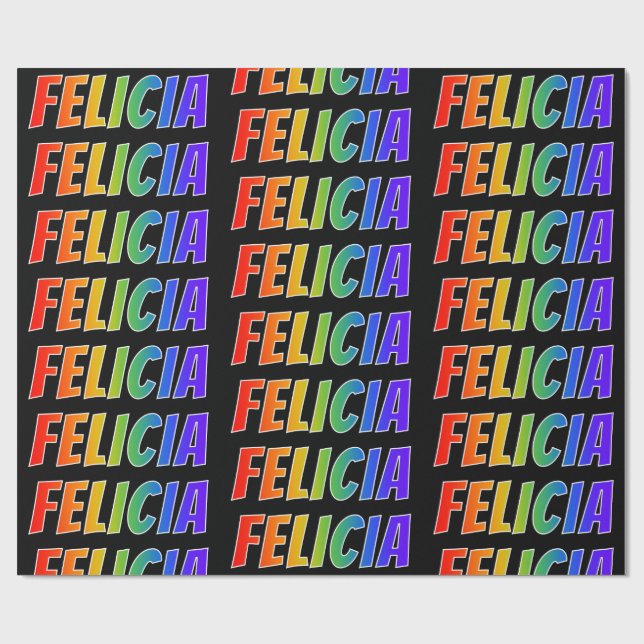 Rainbow Vorname "FELICIA"; Fun & Colorful Geschenkpapier (Flach)