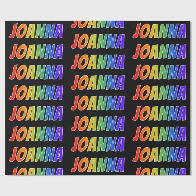 Rainbow Vorname "JOANNA"; Fun & Colorful Geschenkpapier (Flach)