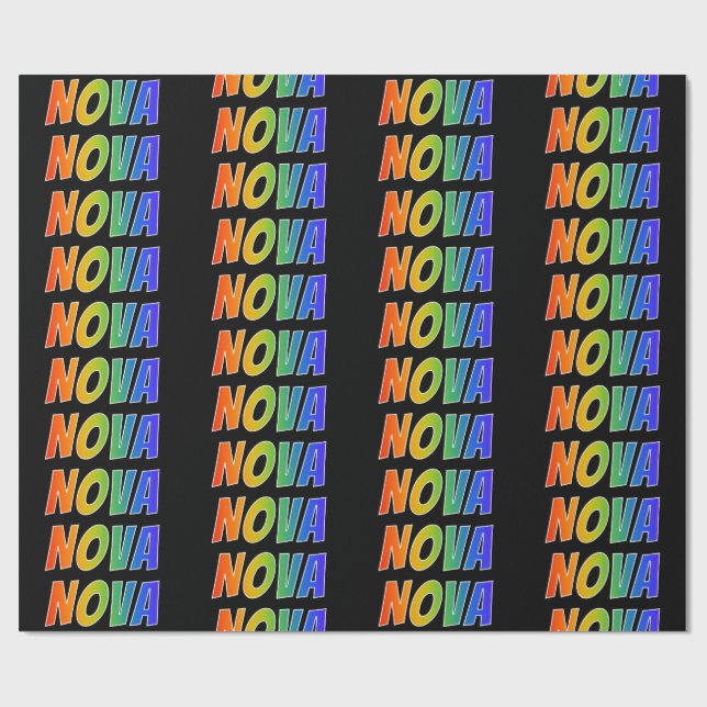 Rainbow Vorname "NOVA"; Fun & Colorful Geschenkpapier (Flach)
