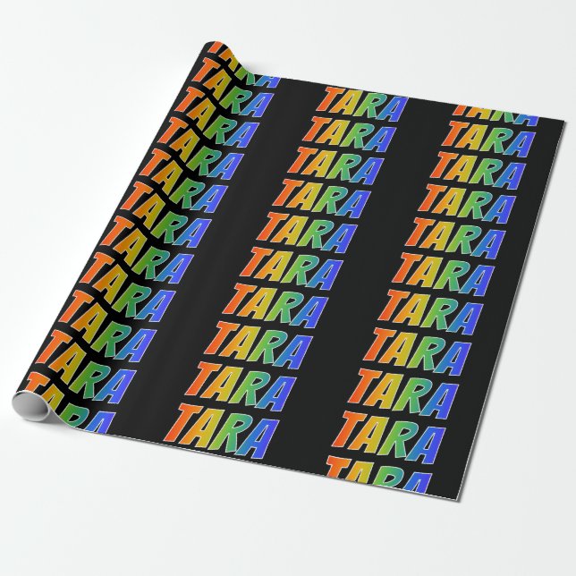 Rainbow Vorname "TARA"; Fun & Colorful Geschenkpapier (Ungerollt)