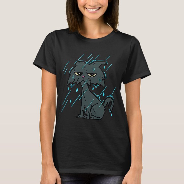 Raining Nass Ca u2013 Regen Bad Day Cat T-Shirt (Vorderseite)