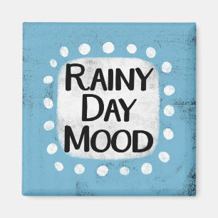 Rainy Day Mood Kühlschrank Magnet