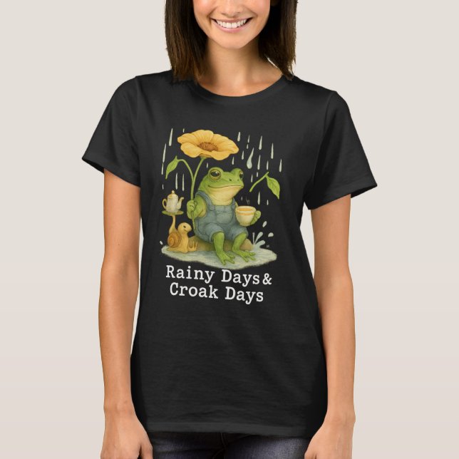Rainy Days & Croak Days Wetter Amphibischer Spaß T-Shirt (Vorderseite)