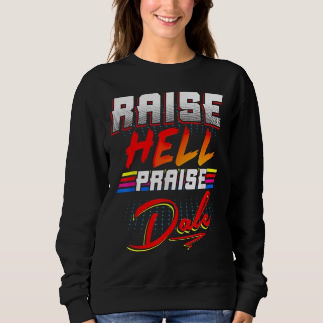 Raise Hell Loise Dale Vintag Sweatshirt (Vorderseite)