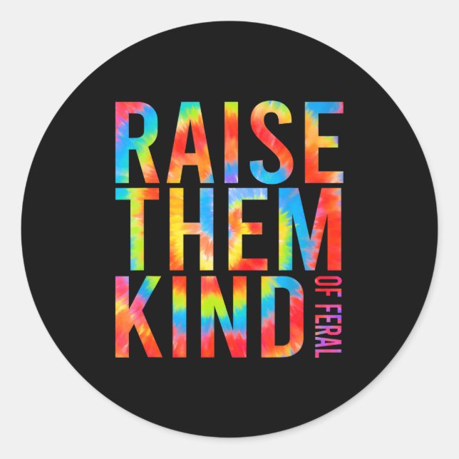 Raise Them Kind Of Feral Funny Quote  Runder Aufkleber (Vorderseite)