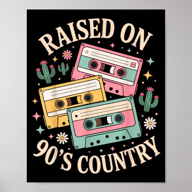 Raised On 90's Country Music Retro Cette Design  Poster (Vorne)