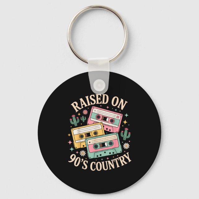 Raised On 90's Country Music Retro Cette Design  Schlüsselanhänger (Vorderseite)